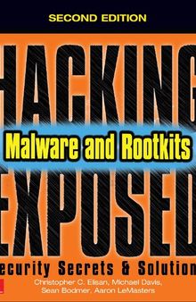 Hacking Exposed: Malware and Rootkits