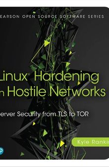 Linux Hardening in Hostile Networks: Server Security from TLS to Tor