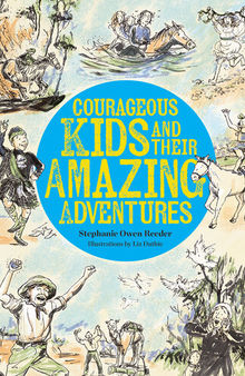 Courageous Kids and Their Amazing Adventures