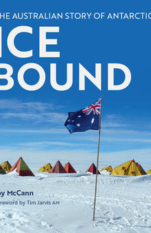 Ice Bound: The Australian Story of Antarctica