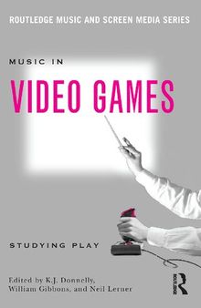 Music In Video Games: Studying Play
