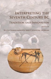 Interpreting the Seventh Century BC: Tradition and Innovation