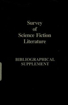 Survey of Science Fiction Literature : Bibliographic Supplement