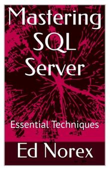 Mastering SQL Server: Essential Techniques