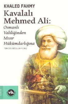 Kavalalı Mehmed Ali: Osmanlı Valiliğinden Mısır Hükümdarlığına