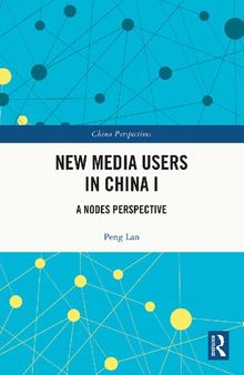 New Media Users in China I: A Nodes Perspective