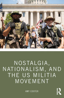 Nostalgia, Nationalism, and the Us Militia Movement