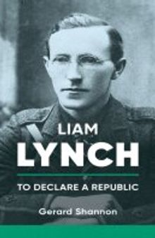 Liam Lynch: To Declare a Republic