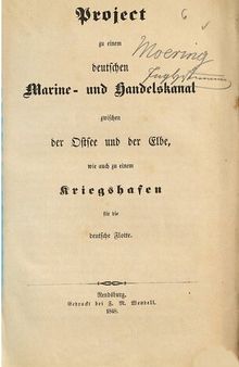 Project [Projekt] zu einem deutschen Marine- und Handelskanal zwischen der Elbe und der Ostsee, wie auch zu einem Kriegshafen für die deutsche Flotte