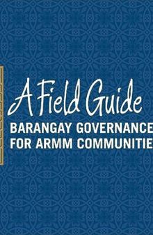 A Field Guide: Barangay Governance & Planning for ARMM Communities