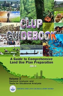 CLUP Guidebook. A Guide to Comprehensive Land Use Plan Preparation, Volume 2: Sectoral Analysis and Tools for Situational Analysis