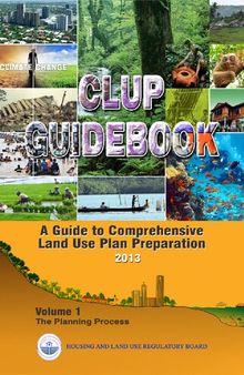 CLUP Guidebook. A Guide to Comprehensive Land Use Plan Preparation, Volume 1: The Planning Process