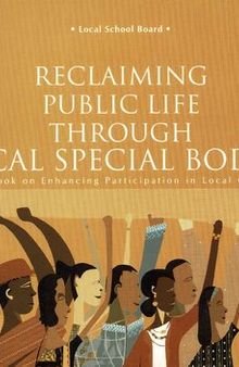 Reclaiming Public Life through Local Special Bodies. A Sourcebook on Enhancing Participation in Local Governance. Local School Board