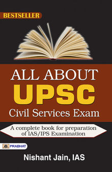 ALL ABOUT UPSC CIVIL SERVICES EXAM