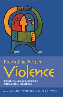 Preventing Partner Violence: Research and Evidence-Based Intervention Strategies