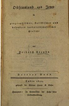 Ostfriesland und Jever in geographischer, statistischer und besonders landwirthschaftlicher [landwirtschaftlicher] Hinsicht