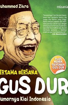 Tertawa Bersama Gus Dur: Humornya Kiai Indoneisa