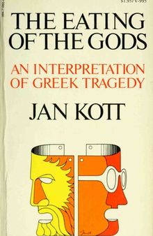 The Eating of the Gods : An Interpretation of Greek Tragedy