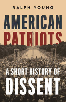 American Patriots - A Short History of Dissent