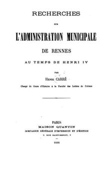 L’administration municipale de Rennes au temps de Henri IV