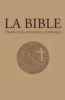 La Bible – traduction officielle liturgique (Bible officielle)