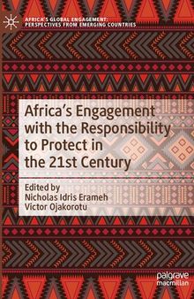 Africa's Engagement with the Responsibility to Protect in the 21st Century