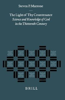 The Light of Thy Countenance: Science and Knowledge of God in the Thirteenth Century (2 Volume Set)