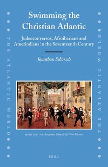Swimming the Christian Atlantic: Judeoconversos, Afroiberians and Amerindians in the Seventeenth Century