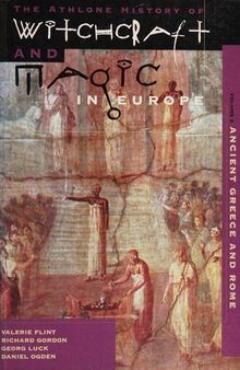 Witchcraft and Magic in Europe, Vol. 2 : Ancient Greece and Rome