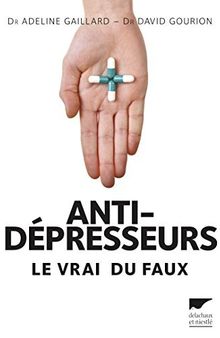 Antidépresseurs: le vrai, le faux