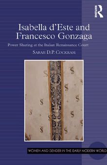 Isabella D'Este and Francesco Gonzaga: Power Sharing at the Italian Renaissance Court