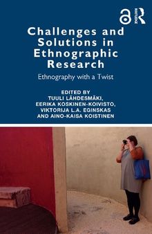 Challenges and Solutions in Ethnographic Research: Ethnography with a Twist