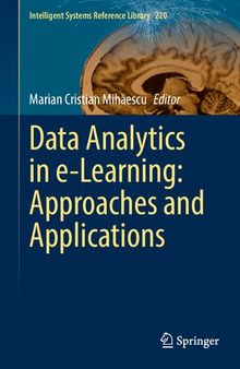 Data Analytics in e-Learning: Approaches and Applications (Intelligent Systems Reference Library, 220)