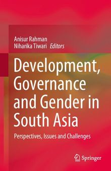 Development, Governance and Gender in South Asia: Perspectives, Issues and Challenges