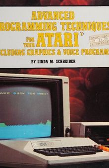 Advanced Programming Techniques for Your Atari Including Graphics and Voice Programs