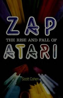Zap! The Rise and Fall of Atari