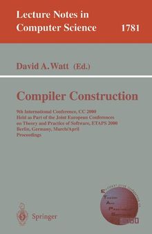 Compiler Construction: 9th International Conference, CC 2000 Held as Part of the Joint European Conferences on Theory and Practice of Software, ETAPS 2000, Berlin, Germany, March 25 - April 2, 2000, Proceedings