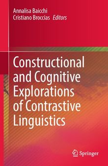Constructional and Cognitive Explorations of Contrastive Linguistics