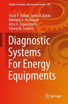Diagnostic Systems For Energy Equipments (Studies in Systems, Decision and Control, 281)