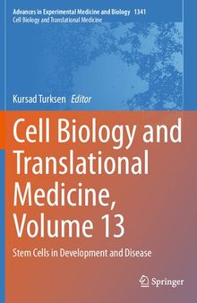 Cell Biology and Translational Medicine, Volume 13: Stem Cells in Development and Disease (Advances in Experimental Medicine and Biology, 1341)