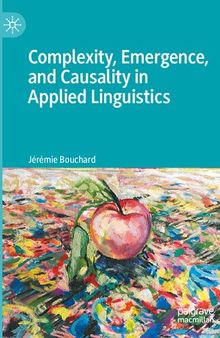 Complexity, Emergence, and Causality in Applied Linguistics: A Social Realist Viewpoint
