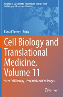 Cell Biology and Translational Medicine, Volume 11: Stem Cell Therapy - Potential and Challenges (Advances in Experimental Medicine and Biology, 1312)