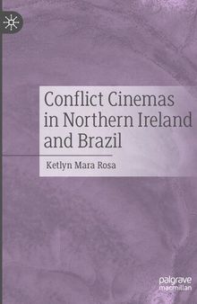 Conflict Cinemas in Northern Ireland and Brazil