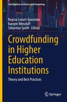Crowdfunding in Higher Education Institutions: Theory and Best Practices (Contributions to Finance and Accounting)