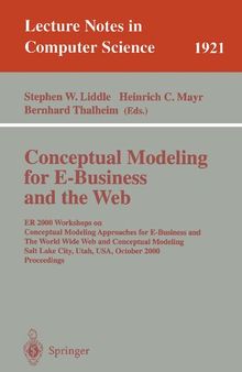 Conceptual Modeling for E-Business and the Web: ER 2000 Workshops on Conceptual Modeling Approaches for E-Business and the World Wide Web and Conceptual Modeling, Salt Lake City, Utah, USA, October 9-12, 2000, Proceedings