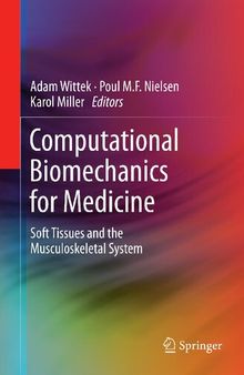Computational Biomechanics for Medicine: Soft Tissues and the Musculoskeletal System