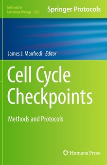 Cell Cycle Checkpoints: Methods and Protocols