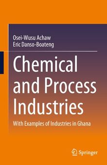 Chemical and Process Industries: With Examples of Industries in Ghana
