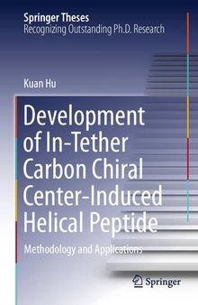 Development of In-Tether Carbon Chiral Center-Induced Helical Peptide: Methodology and Applications