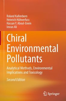 Chiral Environmental Pollutants: Analytical Methods, Environmental Implications and Toxicology
